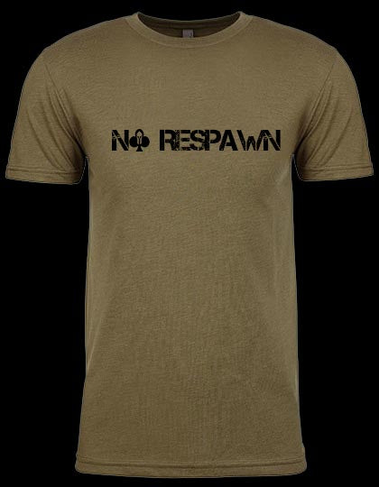 No Respawn Shirt